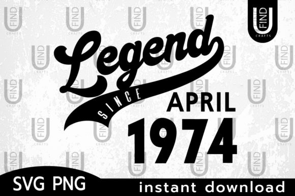 Vintage 1974, Legend Since April 1974