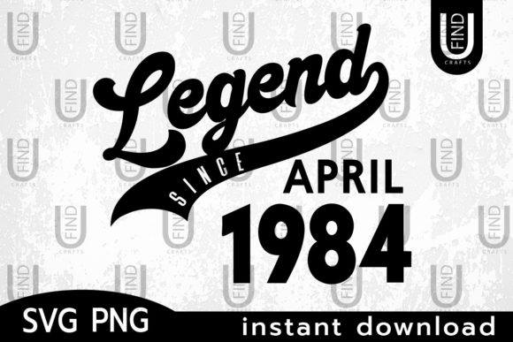 Vintage 1984, Legend Since April 1984