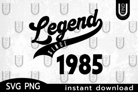 Vintage 1985, Legend Since 1985